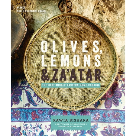 Olives, Lemons and Za'atar : The Best Middle Eastern Home (Best Middle Eastern Desserts)