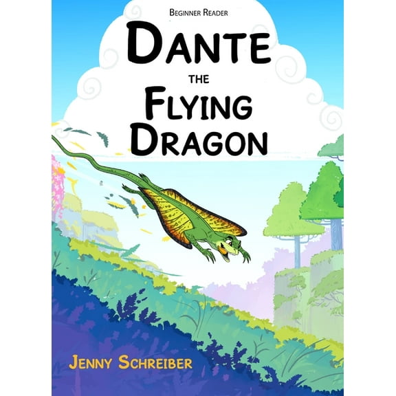 Tiny Tails Animal Facts Dante the Flying Dragon: Soaring High Animal Facts About the Draco Lizard, Beginner Reader, Book 12, (Hardcover)