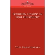 Cosimo Classics Philogophy: Fourteen Lessons in Yogi Philosophy (Paperback)
