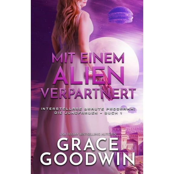 Interstellare Bräute Programm: Die Jungf Mit einem Alien verpartnert: (Großdruck), Book 1, (Paperback)