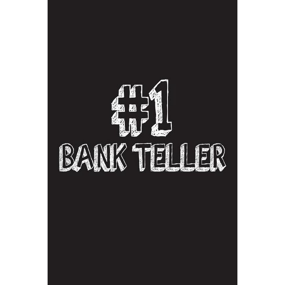 1 Bank Teller Best Teller Ever Appreciation Gift Notebook