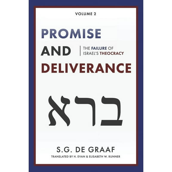 Promise and Deliverance: The Failure of Israel's Theocracy, (Paperback)