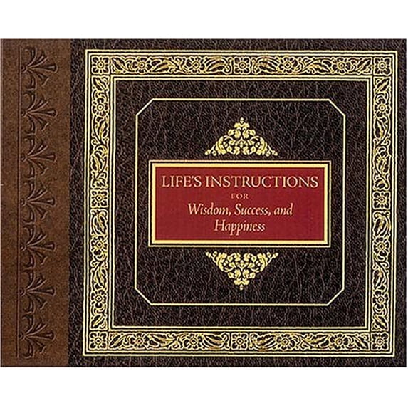 Pre-Owned Life's Instructions for Wisdom, Success, and Happiness (Hardcover) 155853850X 9781558538504