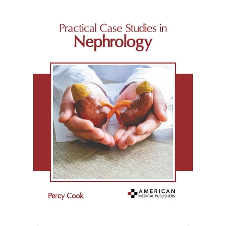 Practical Case Studies in Nephrology (Hardcover)