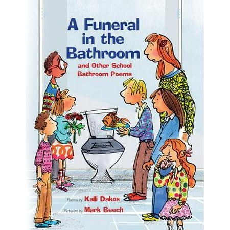 A Funeral in the Bathroom : and Other School