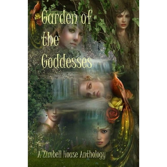Garden of the Goddesses: A Zimbell House Anthology, (Paperback)