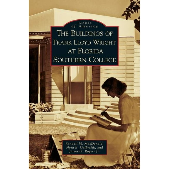 Buildings of Frank Lloyd Wright at Florida Southern College (Hardcover)