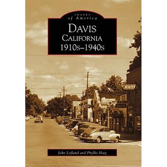 Images of America: Davis California 1910s-1940s (Paperback)