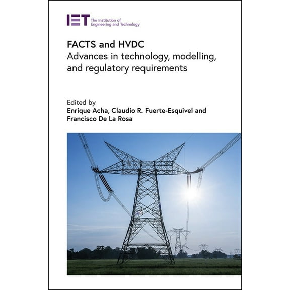 Energy Engineering Facts and Hvdc: Advances in Technology, Modelling, and Regulatory Requirements, (Hardcover)
