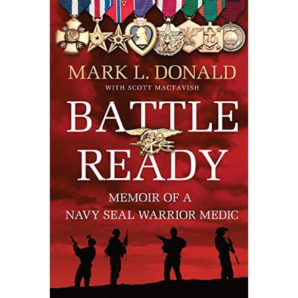 Battle Ready: Mémoires d'Un Guerrier Navy SEAL Medic