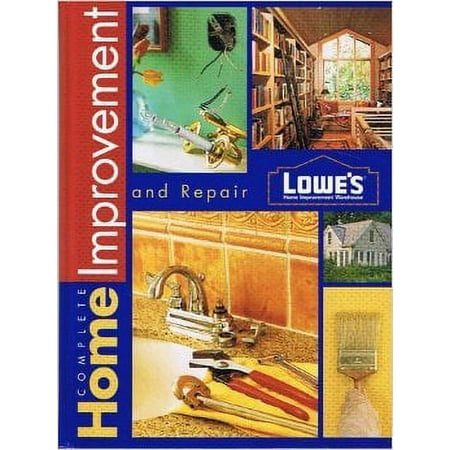 Pre-Owned Lowes Complete Home Improvement Repair, Hardcover B0044IHYIK Lowes