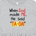 thumbnail image 4 of Inktastic When God Made Me He Said Ta-da Girls Toddler Dress, 4 of 5