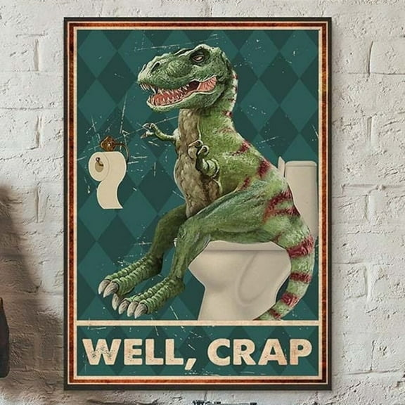 Kna Prints - Well Crap Dinosaur Bathroom Poster, Funny Dinosaur Bathroom Art Print, Funny Dinosaur Print Poster, Vintage Dinosaur Wall Decor Bathroom Unframed Poster, UNFRAMED-8x12