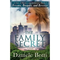 The Family Secret - Dreams Despair and Revenge (Paperback)