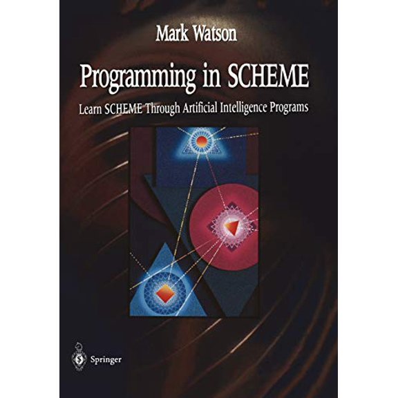 Pre-Owned Programming in SCHEME: Learn SHEME Through Artificial Intelligence Programs, 9780387946818, 0387946810, Paperback, Softcover reprint of the original 1st ed. 1996 edition