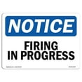 thumbnail image 1 of SignMission OS-NS-A-1218-L-12720 12 x 18 in. OSHA Notice Sign - Firing in Progress, 1 of 1