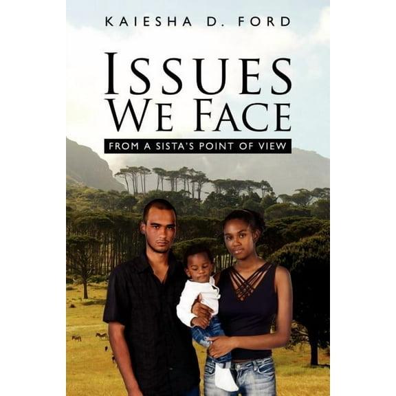 Issues We Face: From a Sista's Point of View (Paperback)