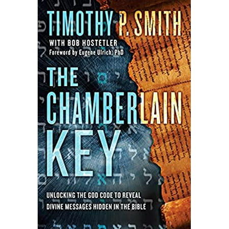 The Chamberlain Key : Unlocking the God Code to Reveal Divine Messages Hidden in the Bible 9781601429155 Used / Pre-owned