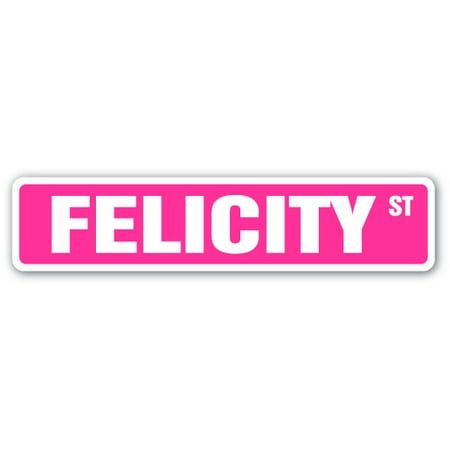 - FELICITY Street Sign Childrens Name Room Sign | Indoor/Outdoor | 24