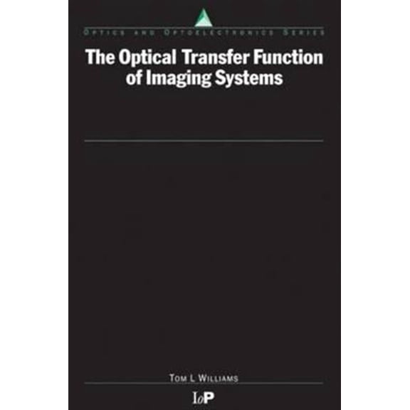 Pre-Owned Optics and Optoelectronics The Optical Transfer Function of Imaging Systems, (Hardcover)