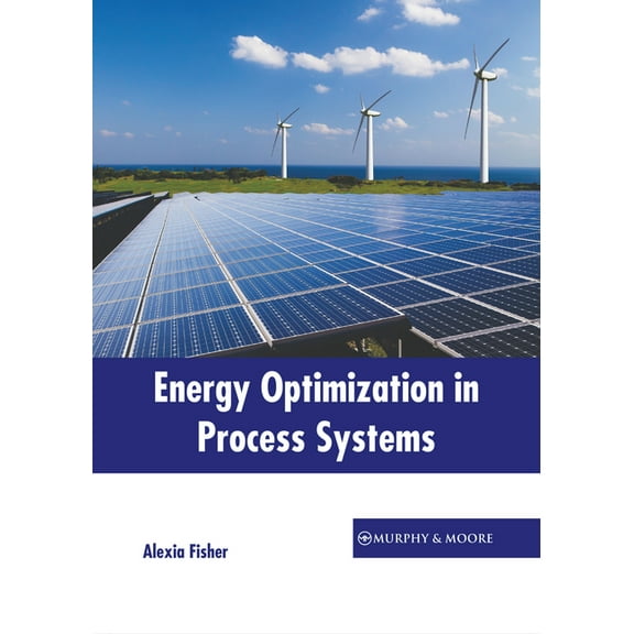 Energy Optimization in Process Systems, (Hardcover)