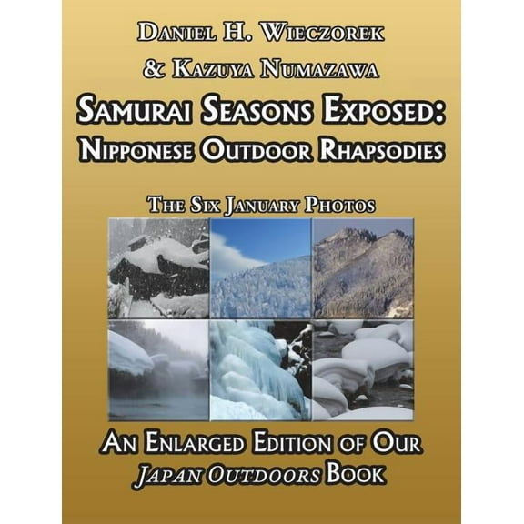 Samurai Seasons Exposed: Nipponese Outdoor Rhapsodies, (Hardcover)