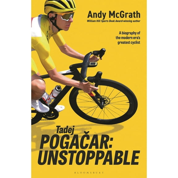 Tadej Pogacar: Unstoppable, (Hardcover)