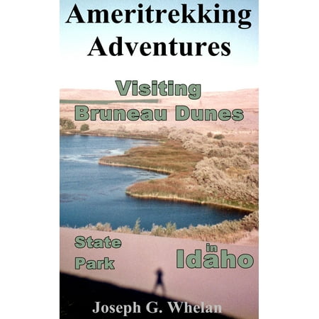 Ameritrekking Adventures: Visiting Bruneau Dunes State Park in Idaho -