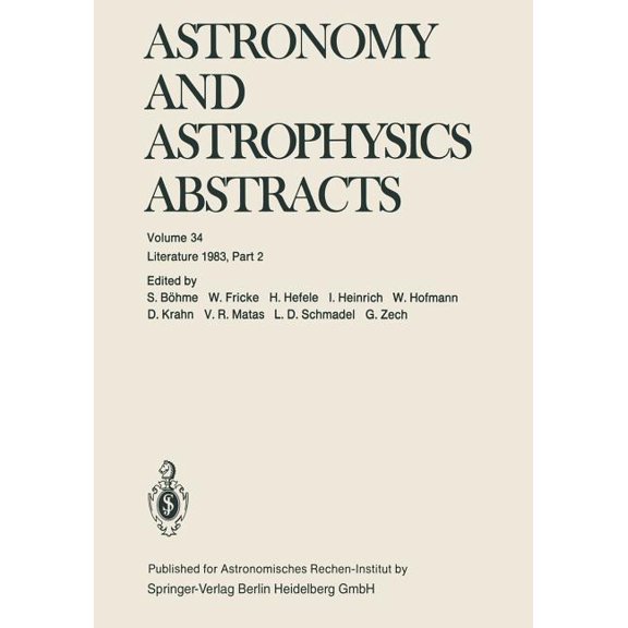 Astronomy and Astrophysics Abstracts Astronomy and Astrophysics Abstracts: Literature 1983, Part 2, Book 34, (Paperback)