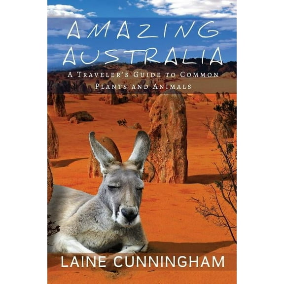 Woman Alone: Amazing Australia: A Traveler's Guide to Common Plants and Animals (Paperback)