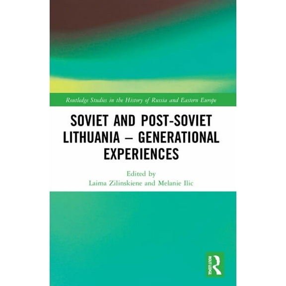 Routledge Studies in the History of Russ Soviet and Post-Soviet Lithuania - Generational Experiences, (Paperback)