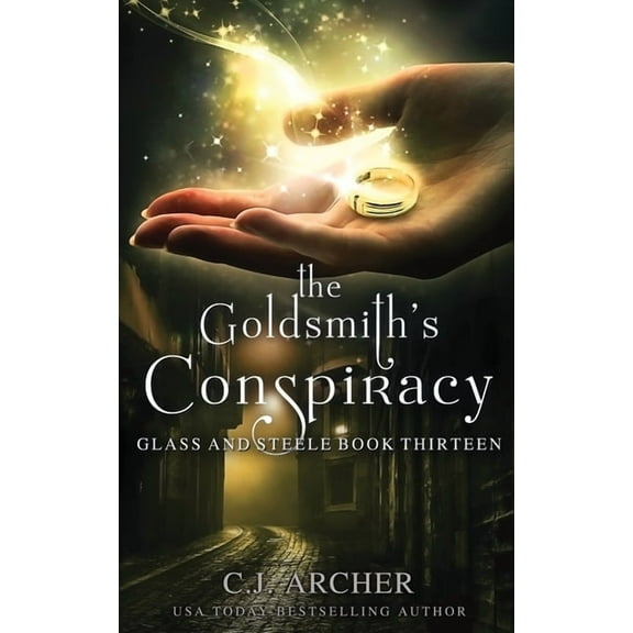 Glass and Steele The Goldsmith's Conspiracy, Book 13, (Paperback)
