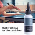thumbnail image 4 of Water-solubility Bond For Table Tennis Rubber Glue Inorganic Table Tennis Glue For DIY Racket, 4 of 8