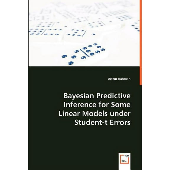 Bayesian Predictive Inference for Some Linear Models under Student-t Errors, (Paperback)