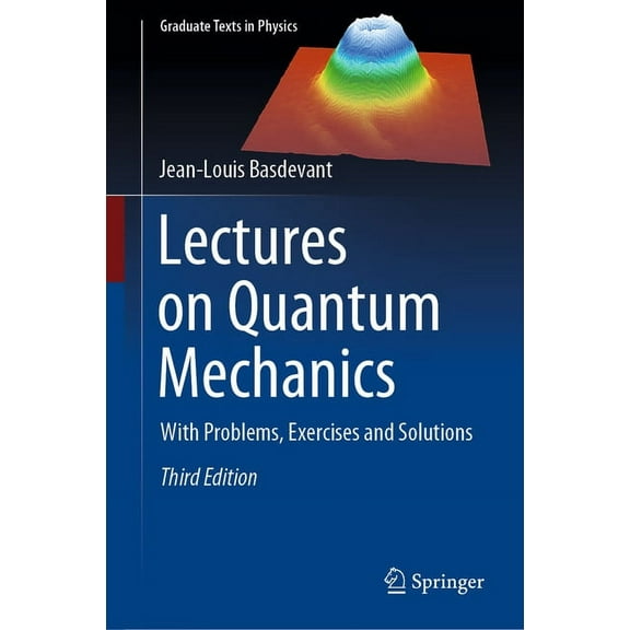 Graduate Texts in Physics Lectures on Quantum Mechanics: With Problems, Exercises and Solutions, (Hardcover)
