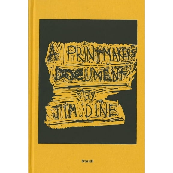 Jim Dine: A Printmaker's Document, (Hardcover)
