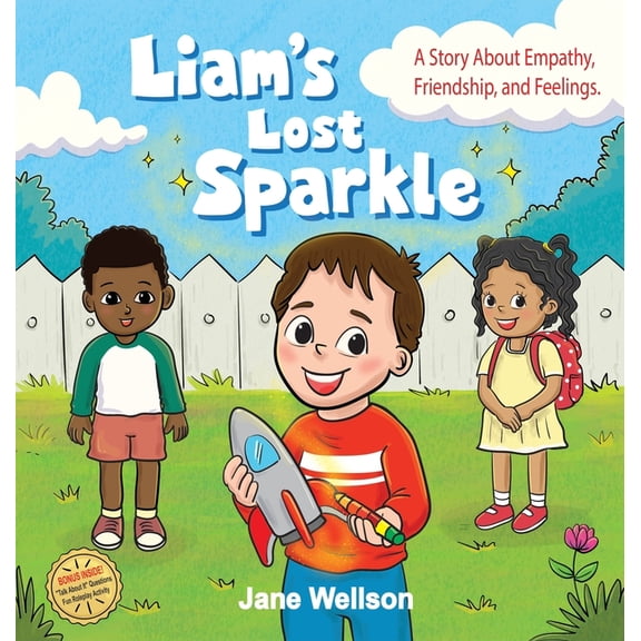 Brave Kids Liam's Lost Sparkle: A Heartwarming SEL Social Skills Story About Empathy & Friendship for Kids Ages 4-8, (Hardcover)
