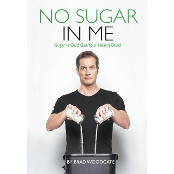Pre-Owned No Sugar In Me (Paperback) by Brad Woodgate