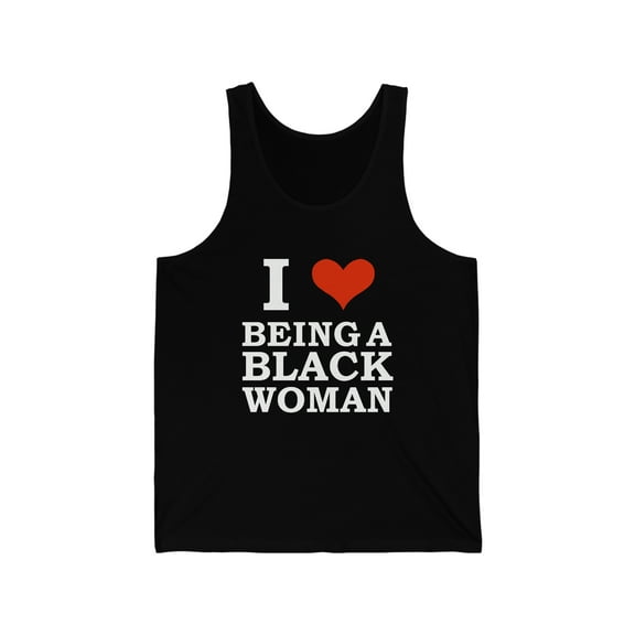 I Love Being a Black Woman Unisex Tank Top, XS-2XL Black Pride