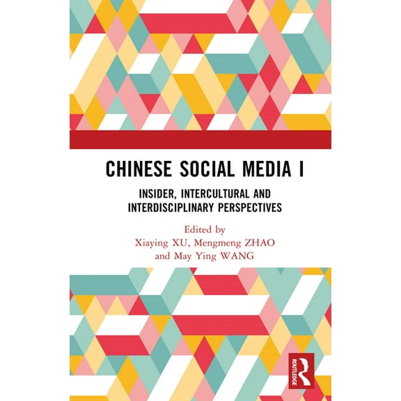 Chinese Social Media I: Insider, Intercultural and Interdisciplinary Perspectives, (Hardcover)