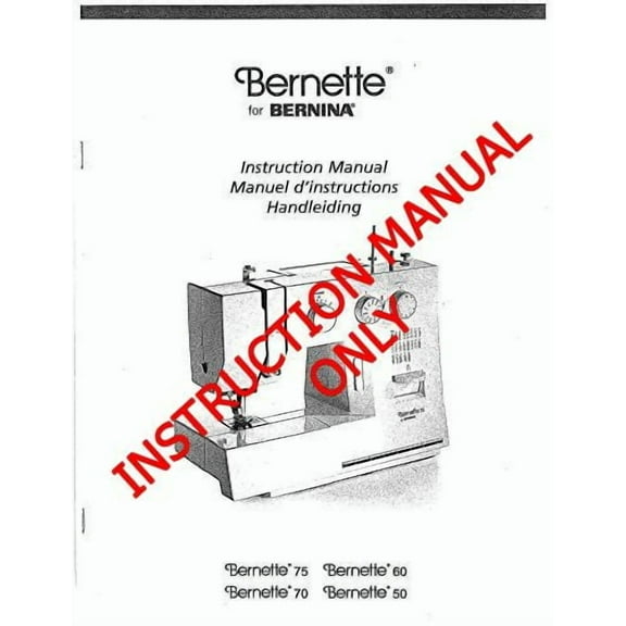 Bernina Bernette 50 60 70 75 Sewing Machine Owners Instruction Manual