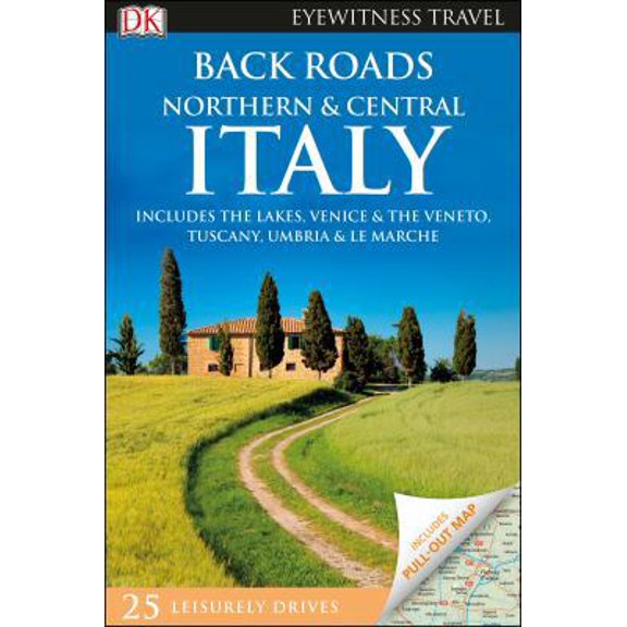 Pre-Owned DK Eyewitness Back Roads Northern and Central Italy (Paperback) 1465467750 9781465467751