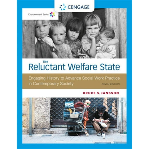 Pre-Owned Empowerment Series: The Reluctant Welfare State: Engaging History to Advance Social Work Practice in Contemporary Society Paperback