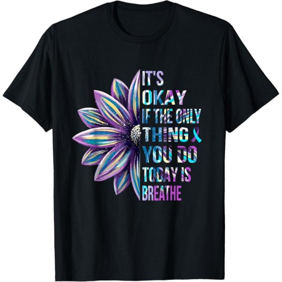 Inspirational Floral Graphic Tee, Tops Has "IT'S OKAY IF THE ONLY THING YOU DO TODAY IS BREATHE" & Flower Design, Round Neck Regular Fit T - shirts, Size(S - 5XL)