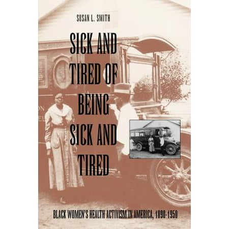 Sick and Tired of Being Sick and Tired : Black Women's Health Activism in America,