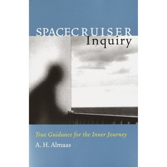 Pre-Owned Spacecruiser Inquiry: True Guidance for the Inner Journey (Paperback 9781570628597) by A H Almaas