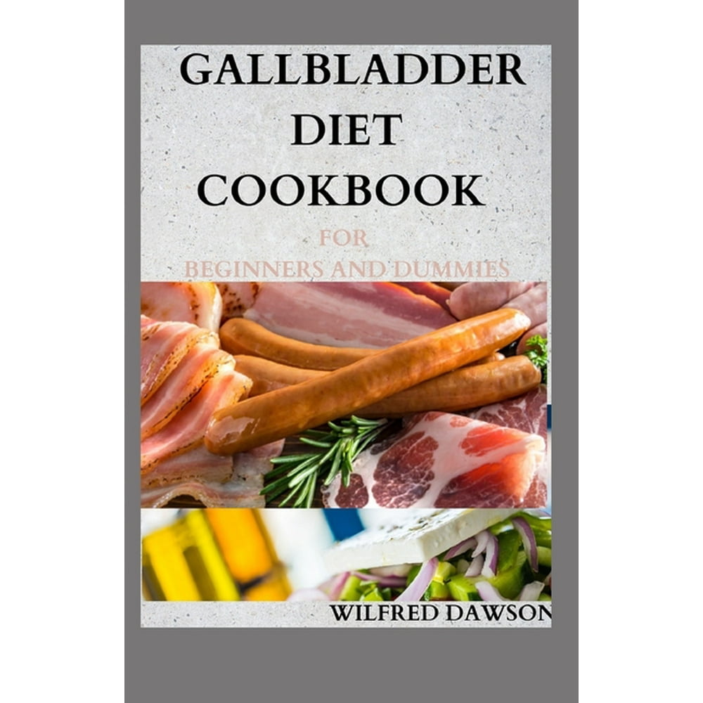 gallbladder-diet-cookbook-for-beginners-and-dummies-complete-low-fat-recipes-for-a-healthy