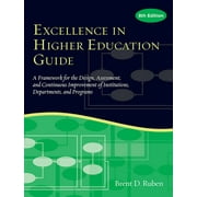Excellence in Higher Education Guide: A Framework for the Design, Assessment, and Continuing Improvement of Institutions, Departments, and Programs (Paperback)