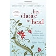 thumbnail image 2 of Her Choice to Heal: Finding Spiritual and Emotional Peace After Abortion, (Paperback), 2 of 2