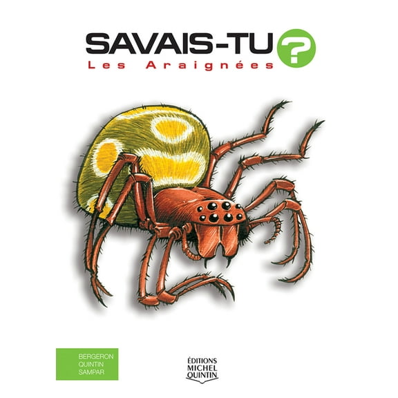 Savais-Tu? Les Araignées, (Hardcover)